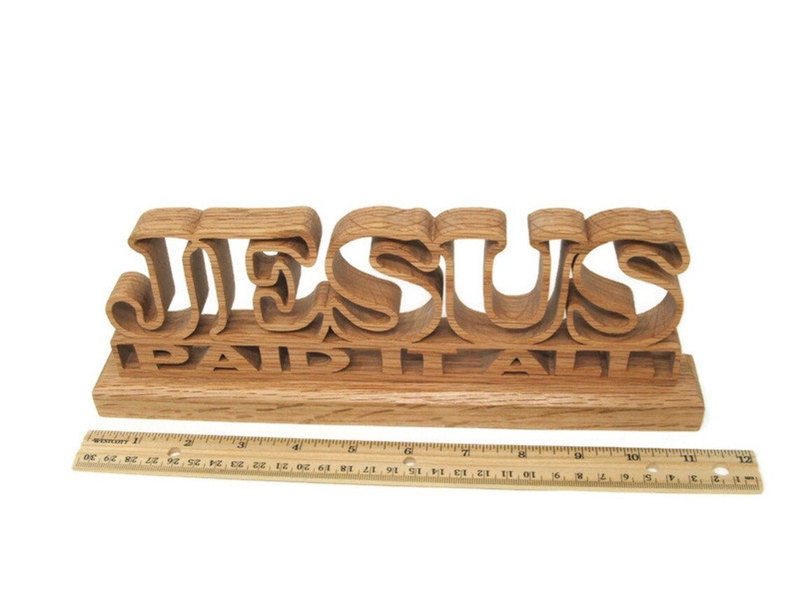 Inspirational "Jesus Paid It All" Wooden TableTop Decor