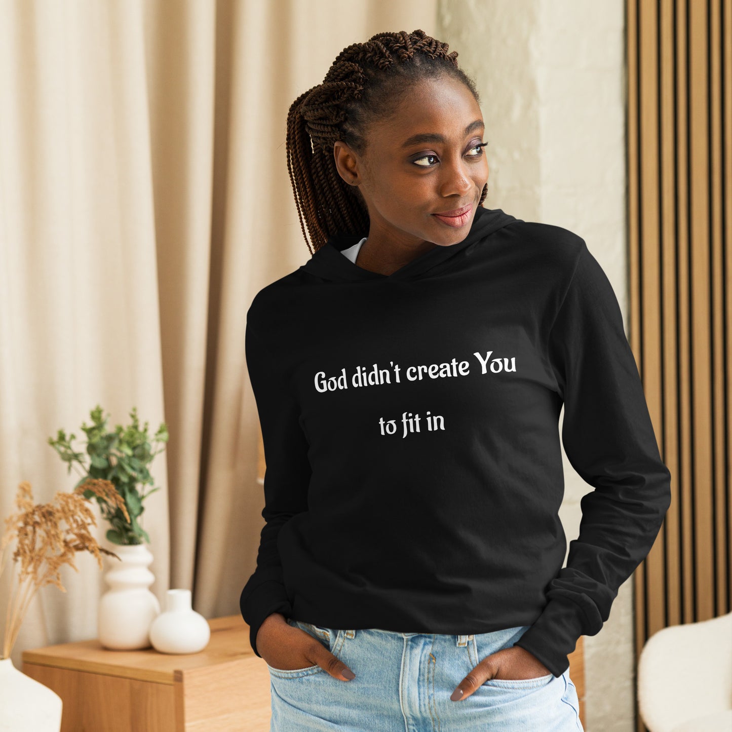 God Didn't Create You To Fit In Hooded long-sleeve Tee, In God's Service Store