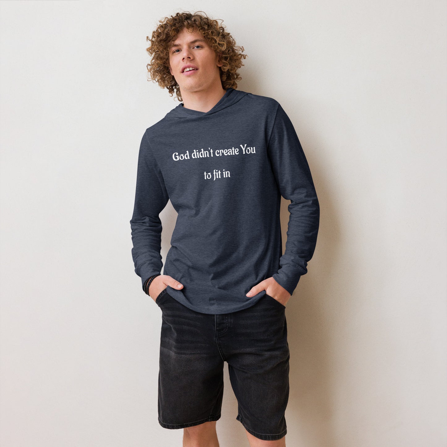 God Didn't Create You To Fit In Hooded long-sleeve Tee, In God's Service Store
