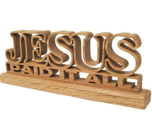 Inspirational "Jesus Paid It All" Wooden TableTop Decor