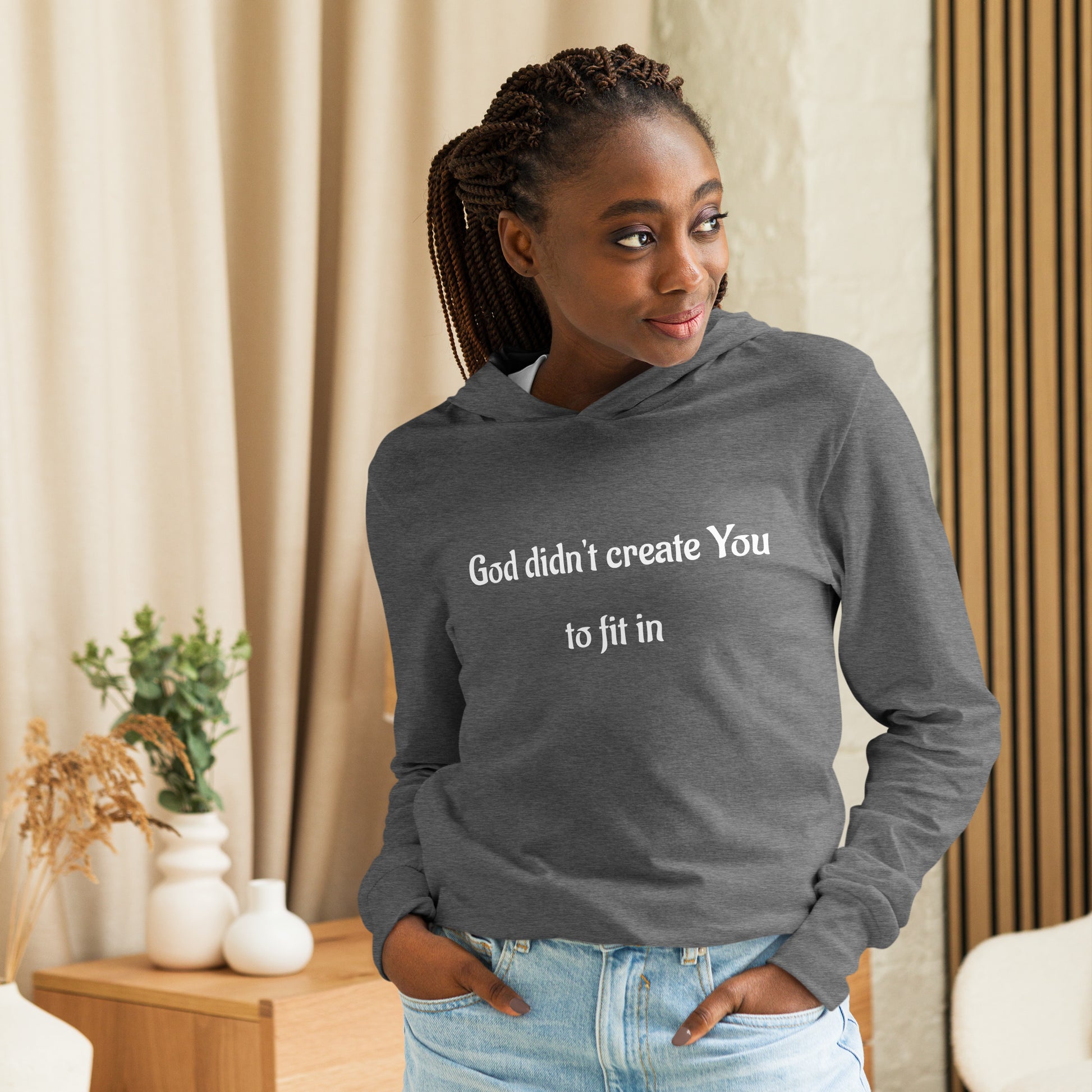 God Didn't Create You To Fit In Hooded long-sleeve Tee, In God's Service Store