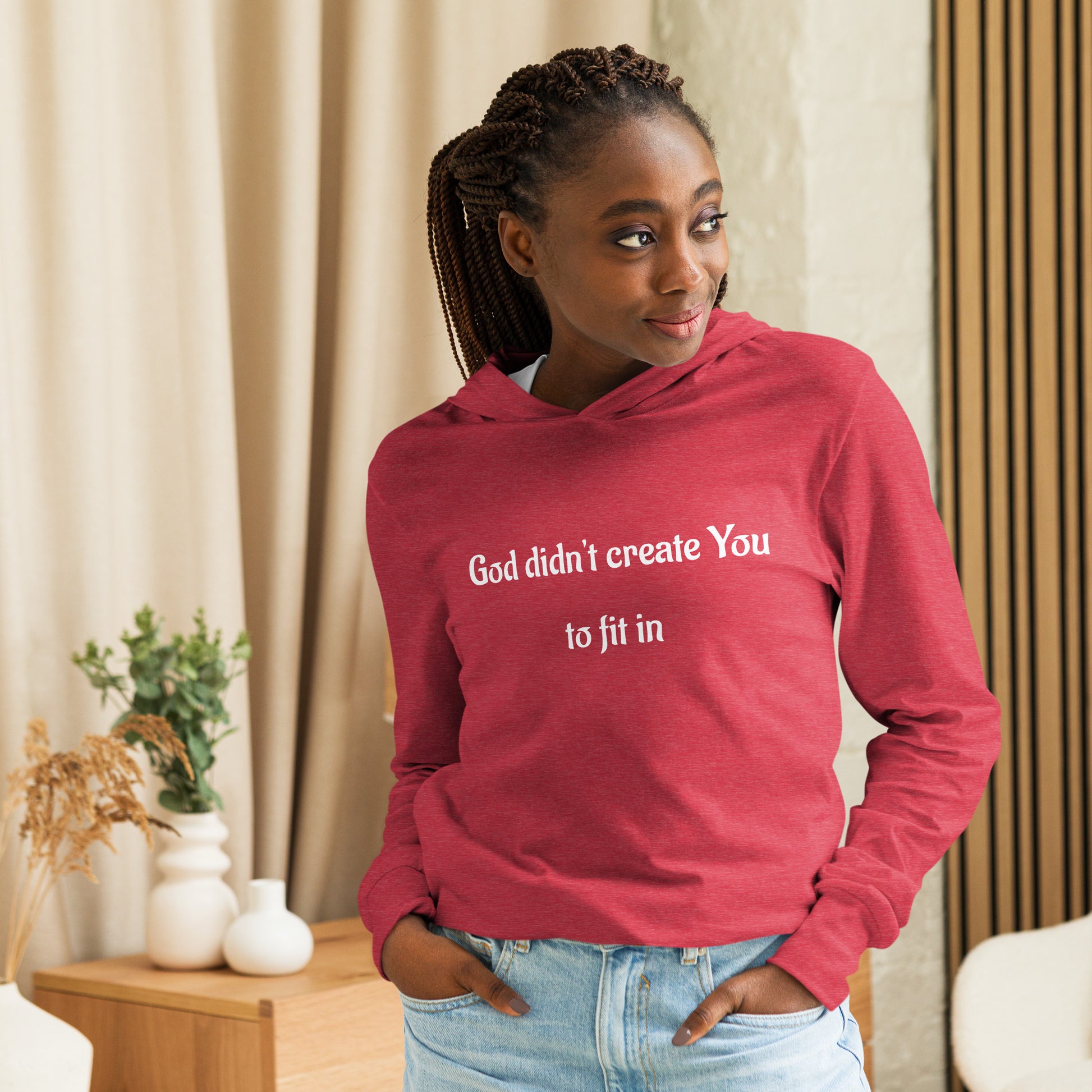 God Didn't Create You To Fit In Hooded long-sleeve Tee, In God's Service Store