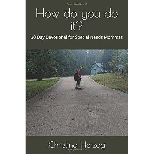 How do you do it? 30 Day Devotional for Special Needs Mommas In God's Service Store